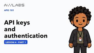 API keys and authentication, Part 1 | APIs 101