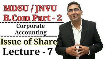 Company || Lecture - 7 || Issue of Shares ||Oversubscription || MDSU /JNVU B.COM Part - 2