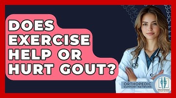 Does Exercise Help Or Hurt Gout? - Orthopedic Support Network