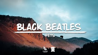 Fets - Black Beatles (Lyrics)