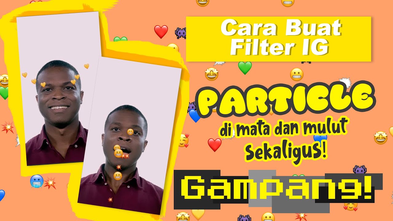 SPARK AR TUTORIAL Cara membuat filter instagram particle SPARK AR TUTORIAL Cara membuat filter instagram particle
