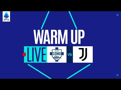 Video ? LIVE | Warm up | COMO-JUVENTUS | Serie A Enilive 2025/26