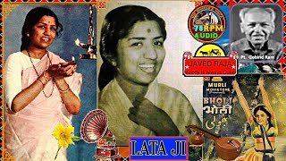 LATA JI~Film~BHOLI 1949~(2 Songs)(1)~Dil Todne Wale,Kya Tu Ne Kiya Barbad(2)~Itna Bhi Bekason KoNa~]