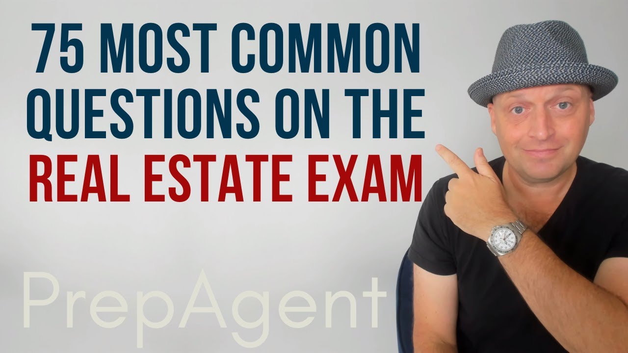 75 Most Common Questions on the Real Estate Exam 2023