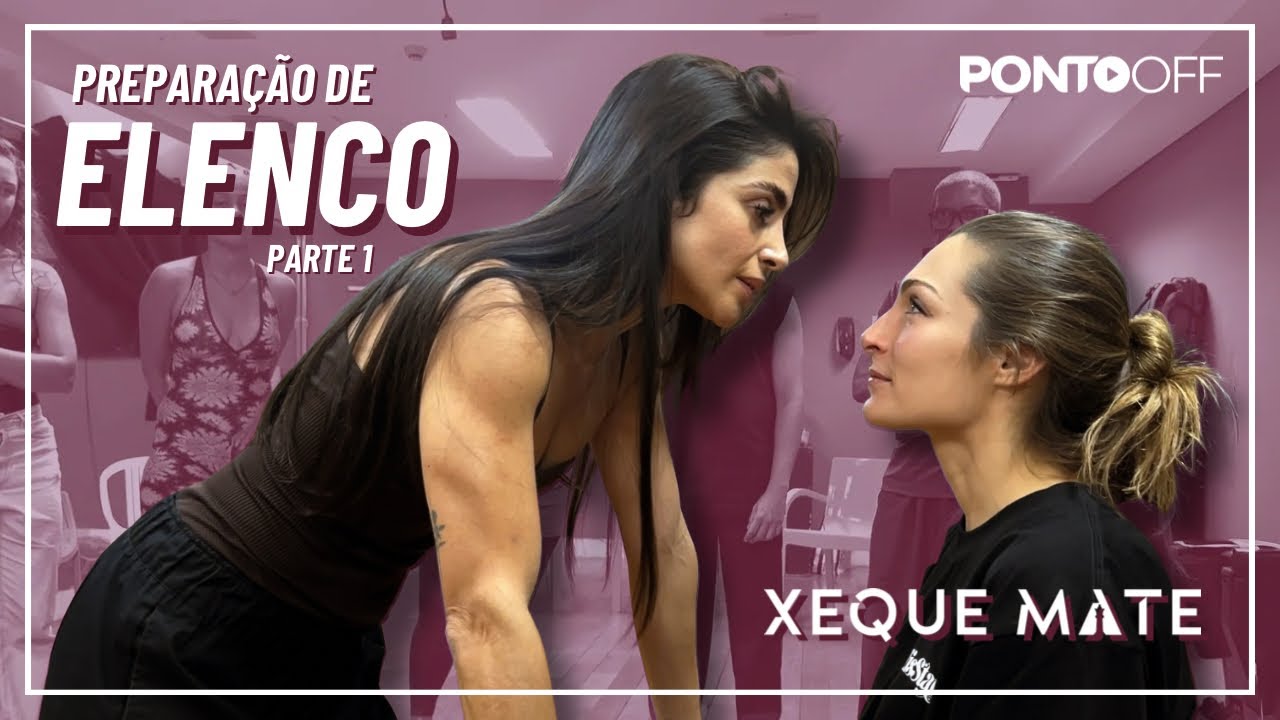 Xeque Mate temporada 2 - PONTO OFF (Vlog) - Preparação. Parte 1