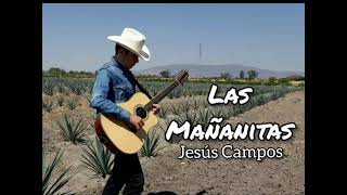 Las Mañanitas - Jesús Campos