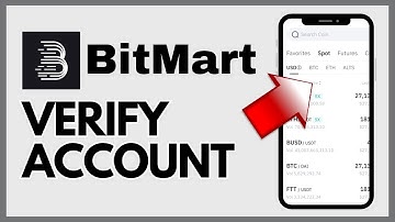 How to Verify BitMart Account 2024?