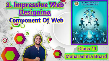 Information Technology Chapter 3 Impressive Web Designing Maharashtra Board std 11th  3rd  lesson IT