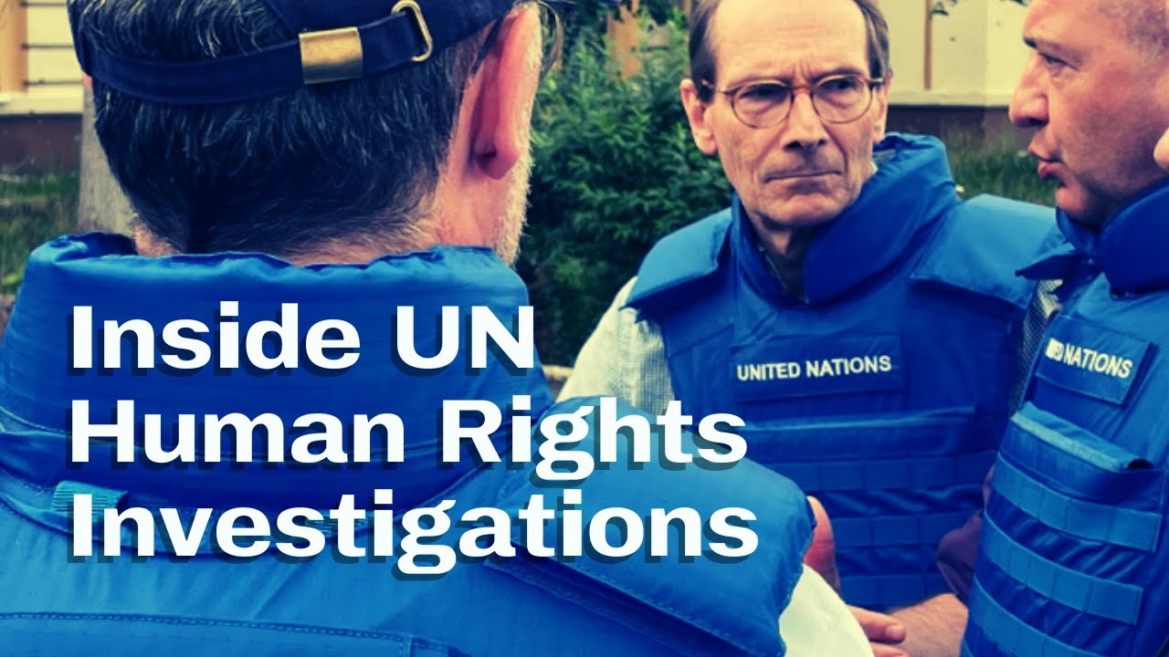 Human Rights Investigation Inside UN Human Rights Investigations: How the Human Rights Council ...