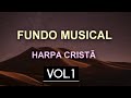 FUNDO MUSICAL HARPA CRISTÃ 01 (O Melhor) Piano & Cordas - 1 hora