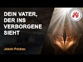 Dein Vater, der ins Verborgene sieht | Твой Отец, видящий тайное | Jakob Prizkau