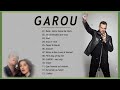 Garou greatest hits album  garou album complet 2023