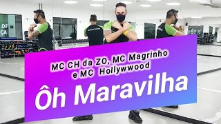 ÔH MARAVILHA - MC CH da ZO, MC Magrinho e MC Hollywood (coreografia) Rebolation in Rio