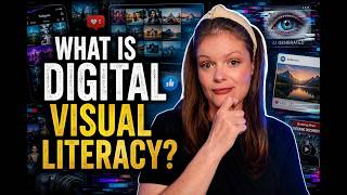 What is Digital Visual Literacy