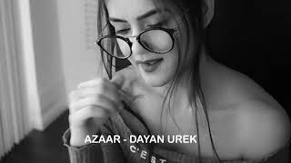 AZAAR - Dayan Urek (Remix) Naz Dej - Dayan urek dayan (AZAAR Remix)