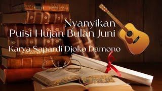 Nyanyikan Puisi Hujan Bulan Juni Karya Sapardi Djoko Damono, 1989 #sapardidjokodamono #puisiindah