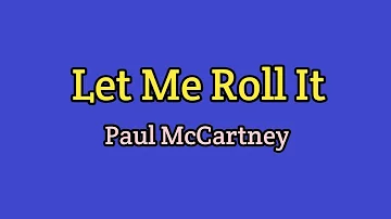 Let Me Roll It - Paul McCartney (Lyrics Video)