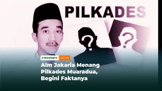 Alam Jakaria Menang Pilkades Muaradua, Begini Faktanya