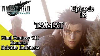 Final Fantasy 7 Remake Episode 18 Subtitle Indonesia (TAMAT)