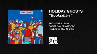 Video thumbnail of "Holiday Ghosts – "Booksmart" (OFFICIAL AUDIO)"