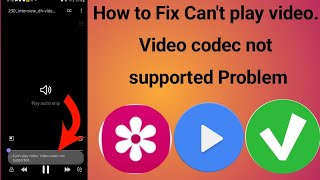 How to Fix Can't play video. Video codec not supported Problem in Samsung