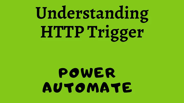 Understanding The HTTP Trigger: When a HTTP request is received