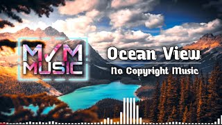 Ocean View - Patrick Patrikios (NoCopyright Music) Master Makes