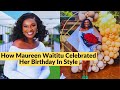 Wow look at how maureen waititu celebrated her birt.ay in style