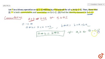 Let * be a binary    operation on  ltmath gt  ltmrow gt  ltmi gtQ lt/mi gt ltmo gt− lt/