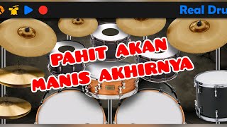 Ukays - Pahit Akan Manis Akhirnya Real Drum Cover