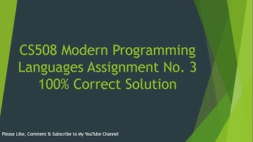 CS508 Assignment No  3 100% Correct Solution 1/29/2021 | VU FYP Modern Programming Languages