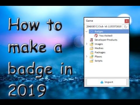 How To Make A Badge On Roblox Working June 2019 Youtube