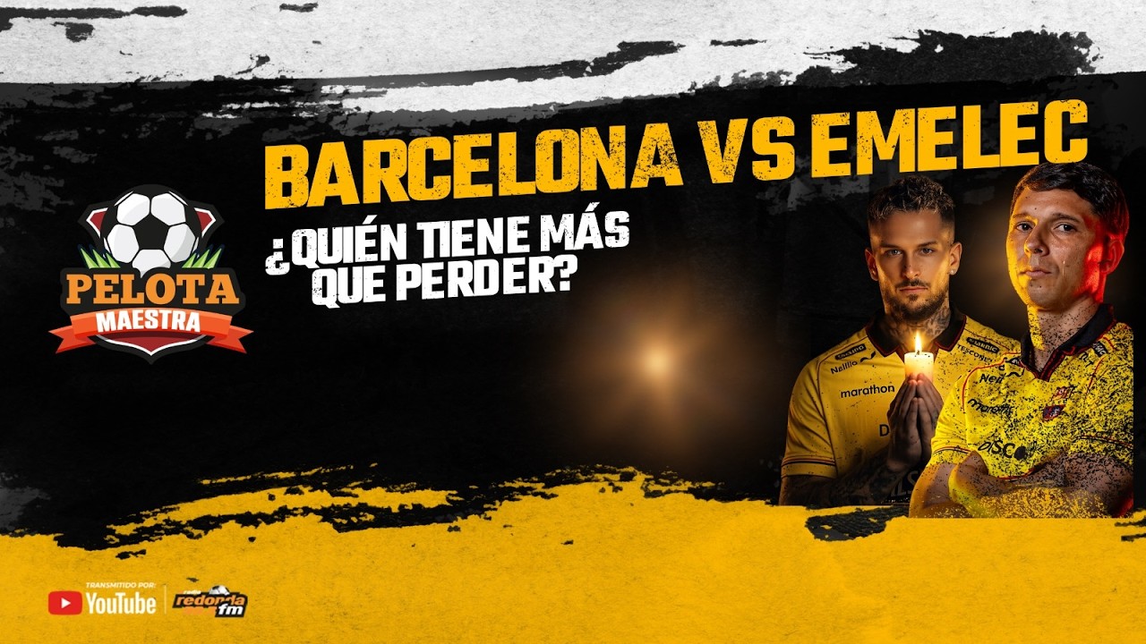 🔴 EN VIVO / PELOTA MAESTRA / BARCELONA VS EMELEC¿QUIÉN TIENE MÁS QUE PERDER? / 06 DE MARZO 2026