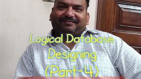 Logical Database Designing(Part-4)|VS Dixit