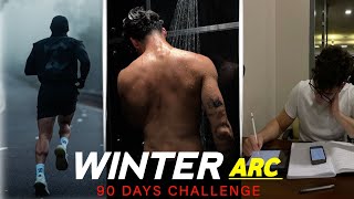 Winter Arc : The Ultimate Self Development 90 Days Challenge