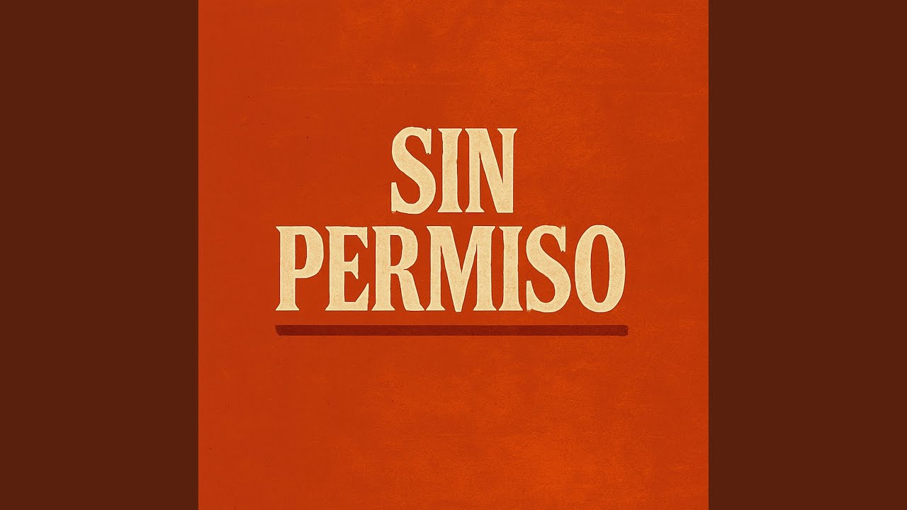 Sin Permiso - YouTube