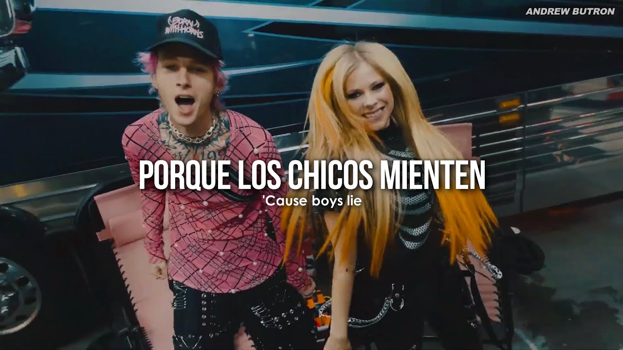 Avril Lavigne - Bois Lie (Feat. Machine Gun Kelly)  [Español + Lyrics] (Video Oficial)