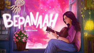 Download lagu Bepanaah - Shruti Sood