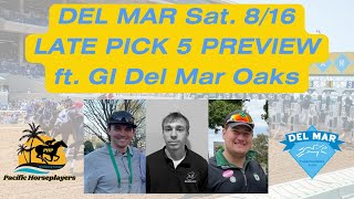 DEL MAR SATURDAY LATE PICK 5 ft GI Del Mar Oaks! Ep. 41 Pacific Horseplayers