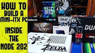 How to build a mini-itx PC inside the Node 202! Wealth
