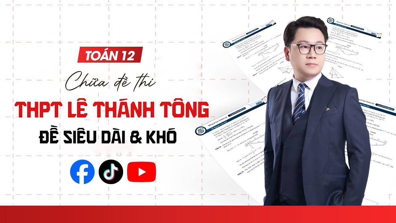 [LIVESTREAM 2K8 - CHỮA ĐỀ THI TRƯỜNG THPT LÊ THÁNH TÔNG (ĐỀ SIÊU KHÓ) | Thầy Nguyễn Tiến Đạt