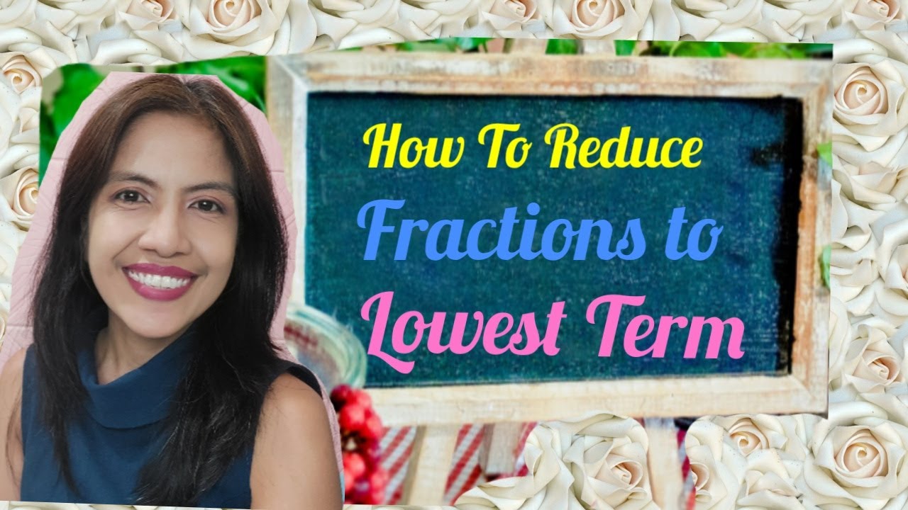 How to Reduce Fractions to Lowest Term II Step by Step Simplifying ...