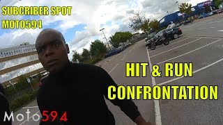 Hit & Run Gets Confrontational - Sub Spot: Moto594