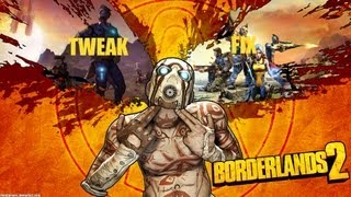 Tweak-Fix | Borderlands 2 | Game Enhancing Tweaks! Low End Specs! (Windows Only!)