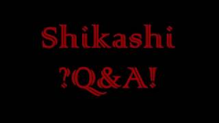 Shikashi Q A