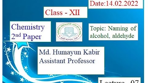 EUGSC - Class - XII, Subject - Chemistry 2nd, Lecture - 07, Md. Humayun Kabir, Assistant Professor