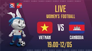 🔴Trực tiếp: Việt Nam - Campuchia l Bán kết bóng đá nữ SEA Games 32