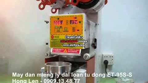 Máy dán miệng ly trà sữa, nước mía, bắp rang bơ, máy đóng nắp ly tự động của đài loan