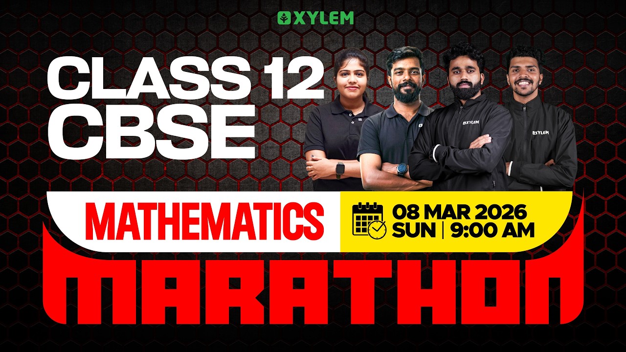 Class 12 CBSE Mathematics | Marathon | Xylem 12 CBSE