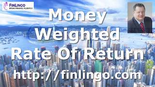 Money Weighted Rate Of Return or Dollar Weighted Rate of Return